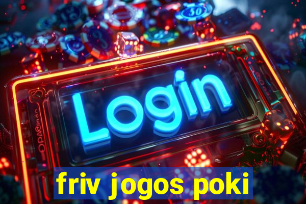 friv jogos poki